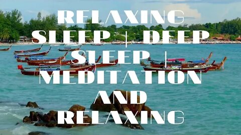 Relaxing Sleep | Deep Sleep | Meditation And Relaxing