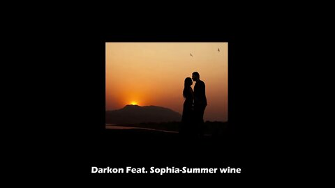 Darkon Feat. Sophia-Summer wine