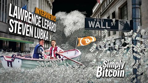 Lawrence Lepard & Steven Lubka Interview - Simply Bitcoin IRL