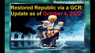 Restored Republic via a GCR Update as of October 4, 2022