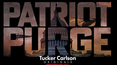 The Patriot Purge by Tucker Carlson