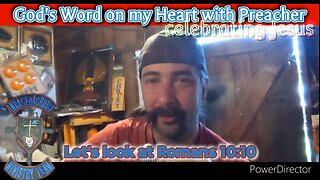 God's word on my heart with Preacher Let's look at Romans 10:10 #theoutlawpreacher