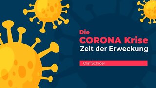 Die Corona Krise - Zeit der Erweckung - Olaf Schröer