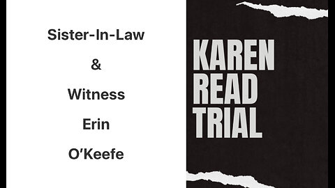 Killer Karen Read: Witness Erin O’Keefe On The Phone Calls