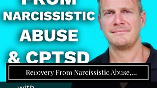 Recovery From Narcissistic Abuse, Codependency and Gaslighting, Trauma Bonds and Complex-PTSD:...