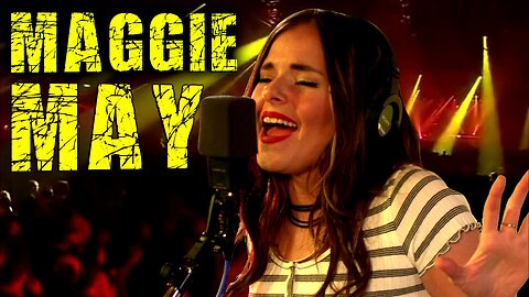 Maggie May - Rod Stewart - ft KAYLA REEVES - Ken Tamplin Vocal Academy