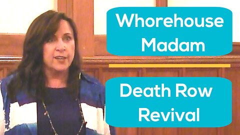 Barbara Brown, Ministry, the Whorehouse Madam, Revival on Death Row