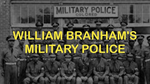 William Branham's Military Police