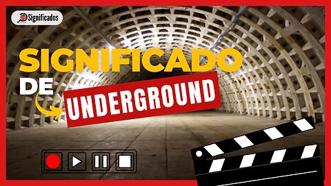 Significado de Underground
