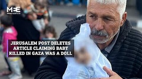 Jerusalem Post deleted an article falsely claiming a baby killed in Gaza was a doll
