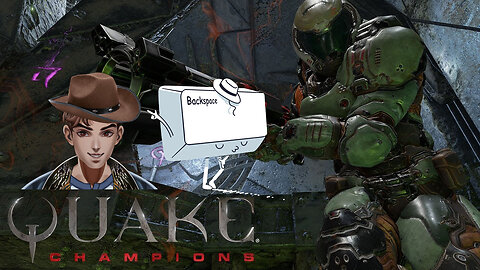 Cancellable Jokes & Quake Champions w/ Backspace