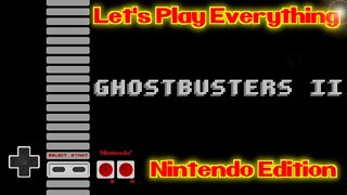 Let's Play Everything: Ghostbusters 2