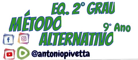 Equações de 2º Grau - Formas alternativas - 9º Ano