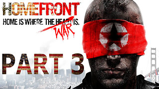 HomeFront - Part 3