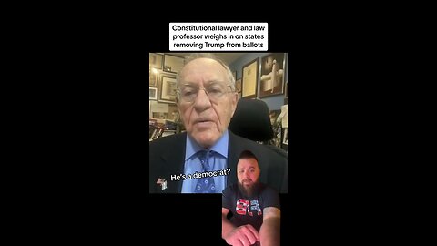Constitutional law professor & lawyer Alan Dershowitz criticizes states for taking Trump off ballot