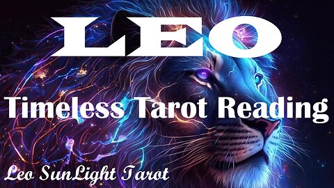 LEO - Step Confidently Onto Your Bright New Path!🤩 & Focus on Your Healing💝 Timeless Tarot Reading