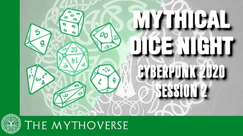 Mythical Dice Night - Cyberpunk Session 2