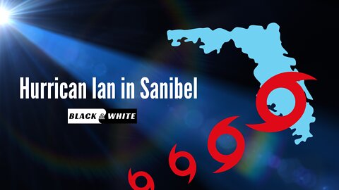Hurricane Ian and the Sanibel Storm - Black & White