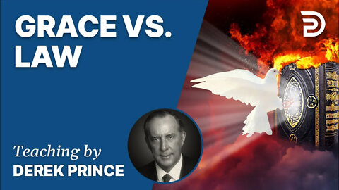 Seven Steps To Revival, Pt 4 - Grace vs. Law - Derek Prince