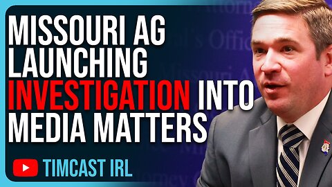 Missouri AG Launching Investigation Into Media Matters For FRAUD, Lying About Extremism