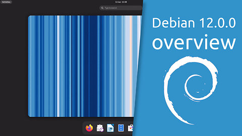 Debian 12.0.0 "Bookworm" overview | The universal operating system.