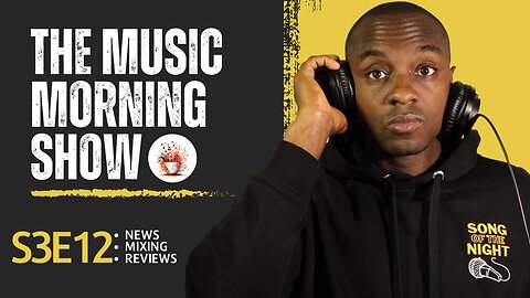 The Music Morning Show: Reviewing Your Music Live! - S3E12