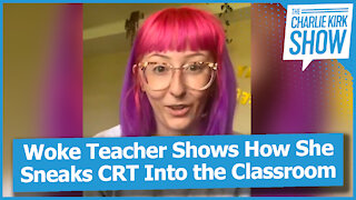 Woke Teacher Shows How She Sneaks CRT Into the Classroom