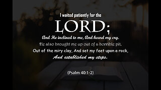 Part 1: Are You Ready | Psalm 40 : 1-5