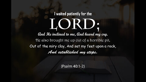 Part 1: Are You Ready | Psalm 40 : 1-5