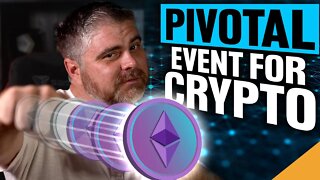 ETH MERGE: Most PIVOTAL Event In Crypto History