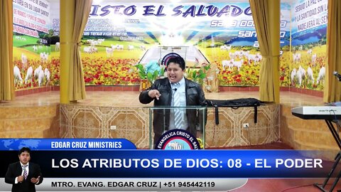 LOS ATRIBUTOS DE DIOS: 08 - EL PODER DE DIOS - EDGAR CRUZ MINISTRIES