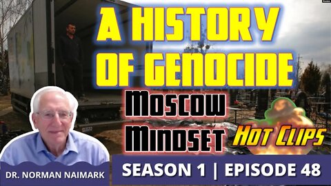 A History of Genocide: Moscow Mindset (Hot Clip)