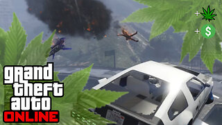 WE ARE PRO WEED Stealers & Dealers :: GTA ONLINE :: Modders, Weed Runs, & CRAZY Cars!