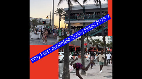 Why does everyone go to Fort Lauderdale for Spring Break 2023 ?