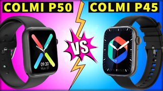 COLMI P50 VS COLMI P45 Smart Watch