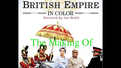 The making of "The British Empire in Colour"