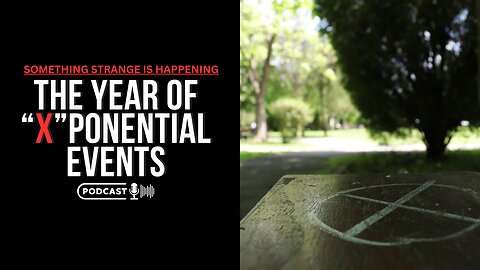 The Year Of "X"ponential Events