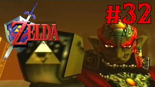 The Legend of Zelda: OOT Playthrough Part 32 - The Final Showdown
