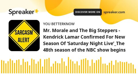Mr. Morale and The Big Steppers - Kendrick Lamar Confirmed For New Season Of ‘Saturday Night Live’_T