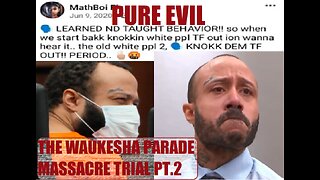 UNBECOMING-PURE EVIL-WAUKESHA MASSACRE TRIAL PT 2