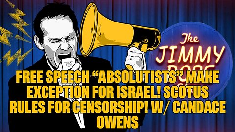 Free Speech “Absolutists” Make Exception For Israel! SCOTUS Rules FOR Censorship! w⧸ Candace Owens