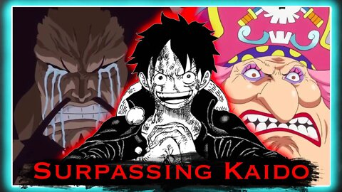 How Luffy has Already Surpassed Kaido and Big Mom (One Piece Power Level Analysis and Discussion)