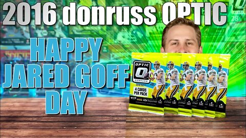 Happy Jared Goff Day | 2016 Donruss Optic Football