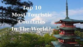 The Best Countries To Visit In the World