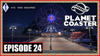 Custom Scenario | Planet Coaster | Episode 24