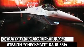 O Mortal e Revolucionário Caça Stealth “Checkmate” Da Rússia