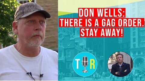 DON WELLS: "THERE'S A GAG ORDER. STAY AWAY! - THE INTERVIEW ROOM WITH CHRIS MCDONOUGH