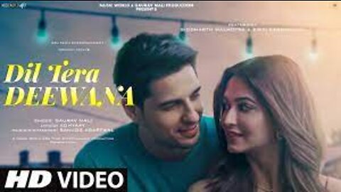Dil Tera Deewana: New Song 2021 | New Hindi Song | Siddharth Malhotra | Kriti Kharbanda | Video Song