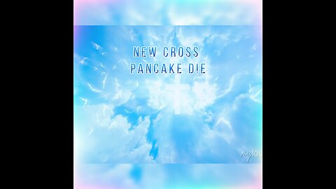On The Website… Cross Pancake Die
