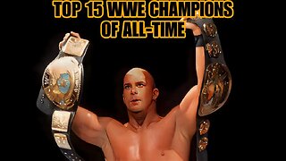 Top 15 WWE Champions of All-Time